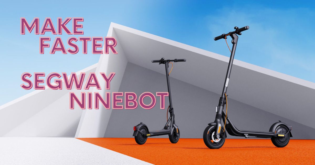 Tips to Make Your Segway Ninebot Faster