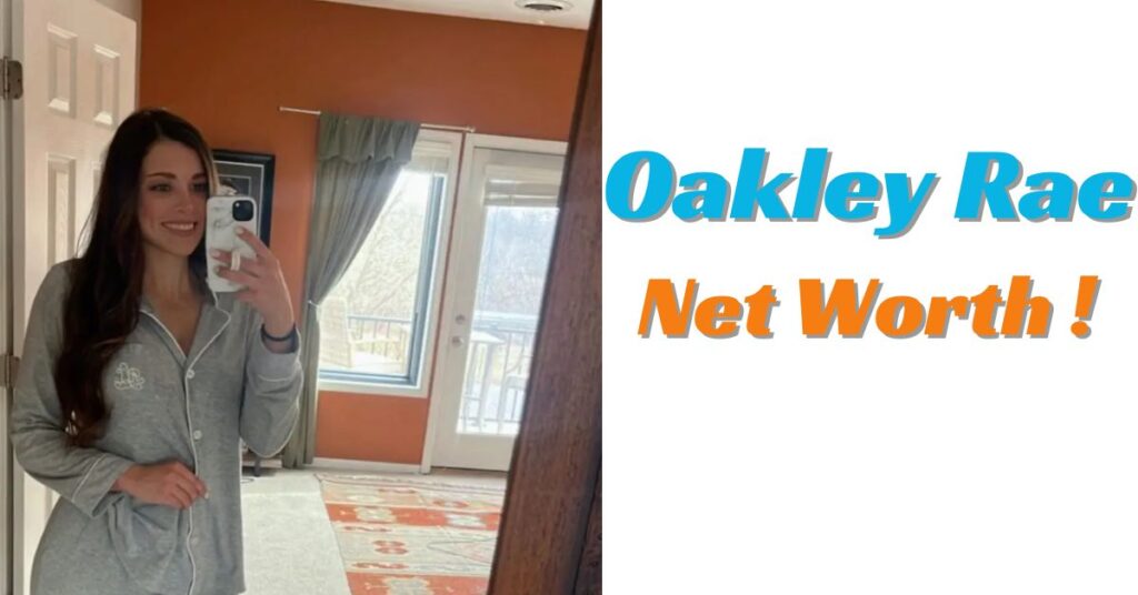 Oakley Rae Net Worth 