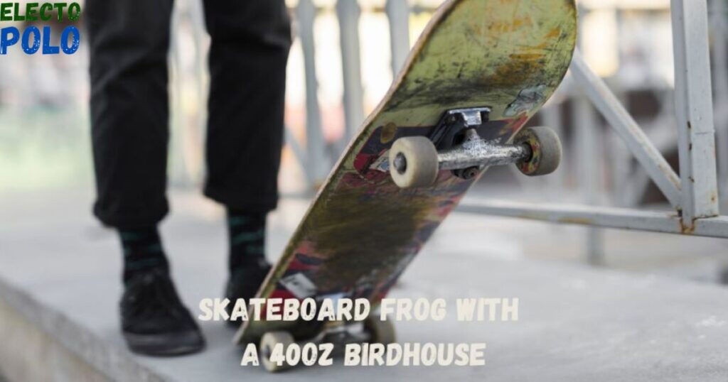 How Do the Skateboard Frog and 40oz Birdhouse Fit Together