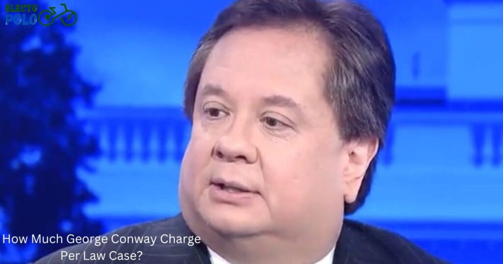 How Much George Conway Charge Per Law Case