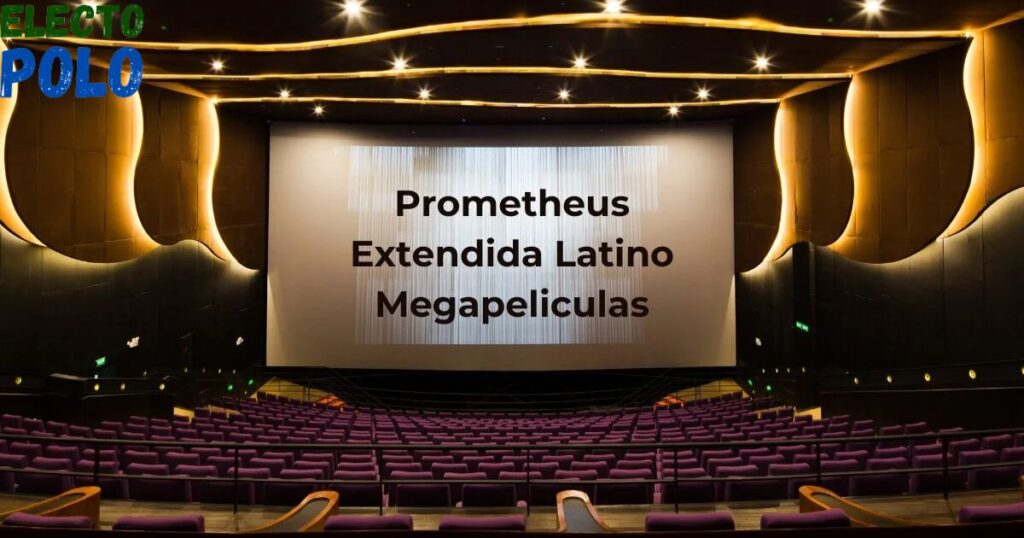 Pros and Cons of Prometheus Extendida Latino Megapeliculas