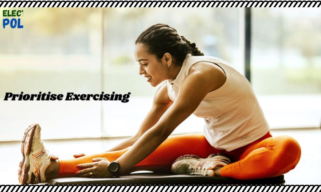 Prioritise Exercising